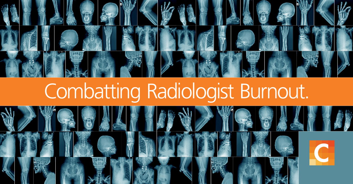 images of x-rays with text "Combatting Radiology Burnout"