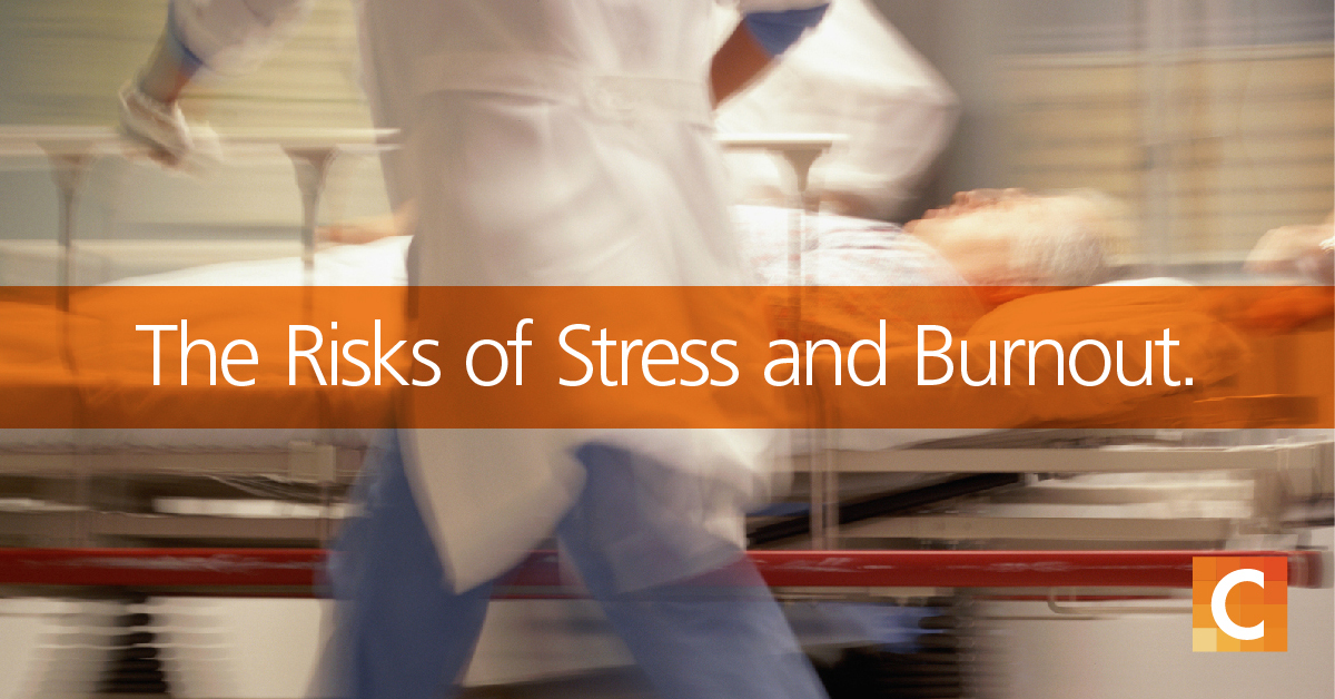 nurses rushing patient on bed to emergency  with text overlay "The risks of Stress and Burnout" 