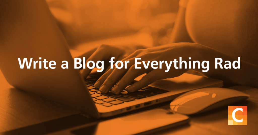 Photo of a women typing on a laptop. The sentence "write a blog for Everything Rad" written in white letters across the image. Orange color overlay and Carestream logo in the bottom right corner.